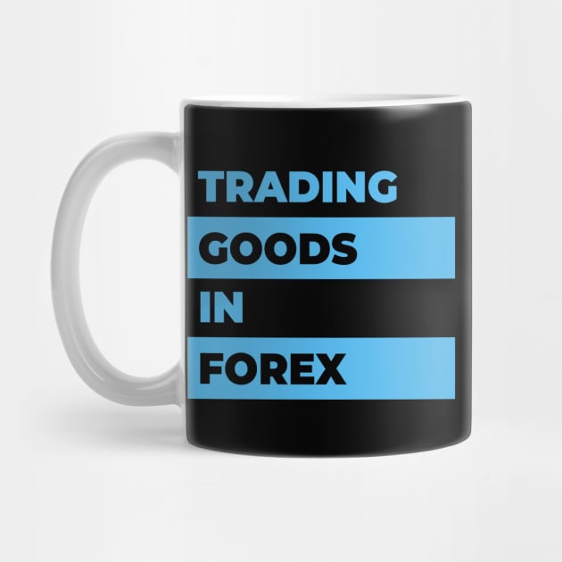 TGIF Trading Goods In Forex by Trader Shirts